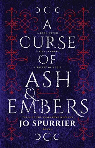 Download A Curse Of Ash And Embers Tales Of The Blackbone Witches 1 By Jo Spurrier