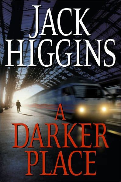 Read Online A Darker Place By Jack Higgins