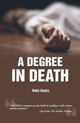 Full Download A Degree In Death By Ruby Gupta