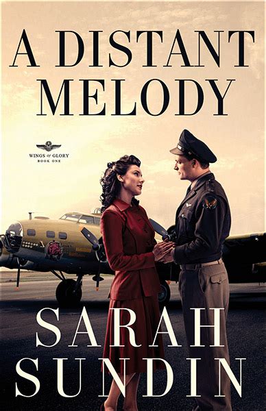 Read A Distant Melody  Wings Of Glory 1 By Sarah Sundin