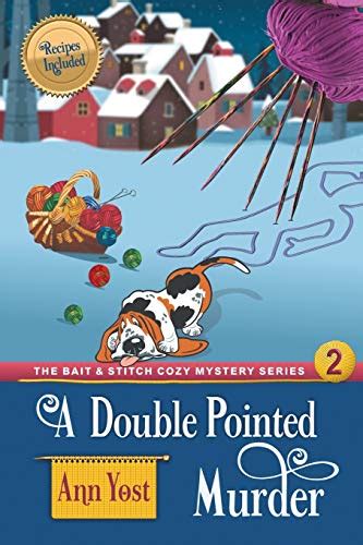 Read A Doublepointed Murder The Bait  Stitch Cozy Mystery Series Book 2 By Ann Yost