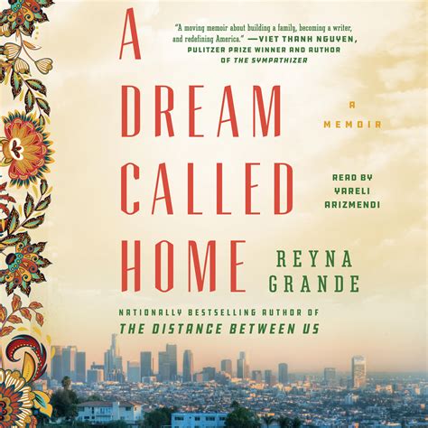Download A Dream Called Home A Memoir By Reyna Grande