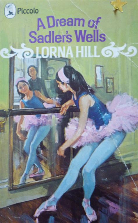Read A Dream Of Sadlers Wells By Lorna Hill