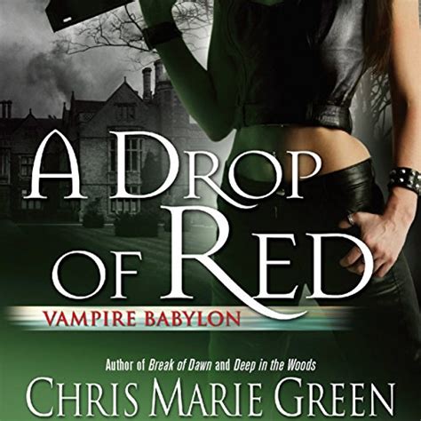 Read A Drop Of Red Vampire Babylon 4 By Chris Marie Green