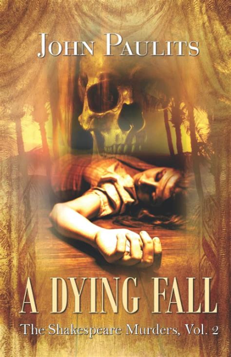 Read Online A Dying Fall By John Paulits