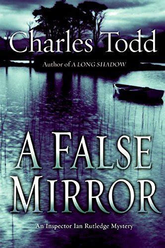 Read A False Mirror Inspector Ian Rutledge 9 By Charles Todd