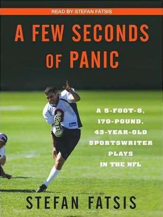 Read A Few Seconds Of Panic A 5Foot8 170Pound 43Yearold Sportswriter Plays In The Nfl By Stefan Fatsis