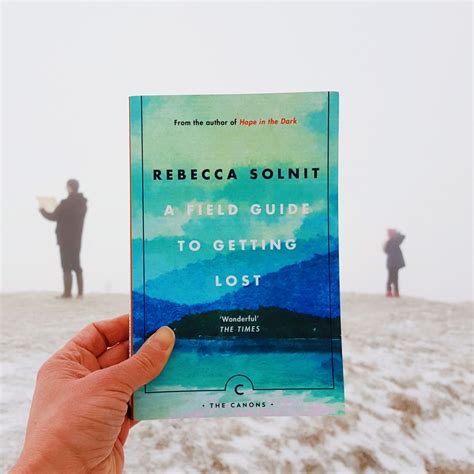 Full Download A Field Guide To Getting Lost By Rebecca Solnit