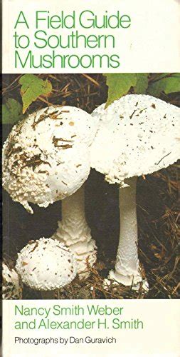Read Online A Field Guide To Southern Mushrooms By Nancy Smith Weber