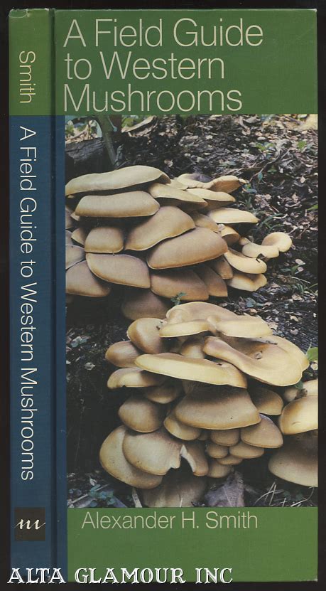 Read A Field Guide To Western Mushrooms By Alexander H Smith