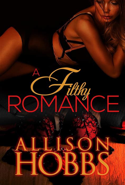 Download A Filthy Romance By Allison Hobbs