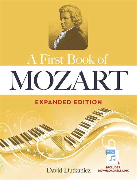 Read A First Book Of Mozart With Downloadable Mp3S By David Dutkanicz