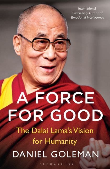 Read A Force For Good The Dalai Lamas Vision For Our World By Daniel Goleman