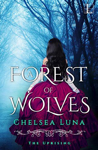 Read A Forest Of Wolves The Uprising 2 By Chelsea Luna
