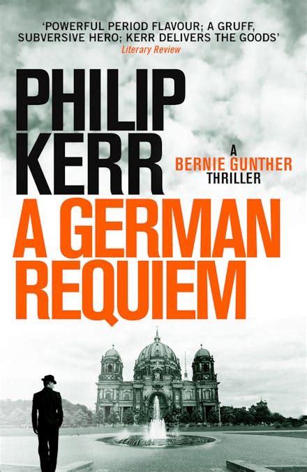 Read Online A German Requiem Bernie Gunther 3 By Philip Kerr