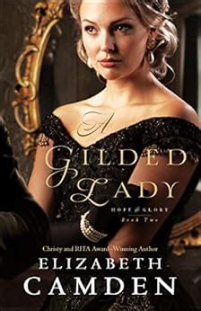 Read A Gilded Lady Hope And Glory Book 2 By Elizabeth Camden