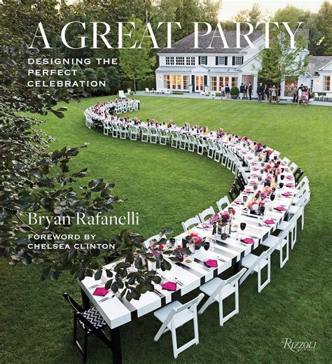 Read Online A Great Party Designing The Perfect Celebration By Bryan Rafanelli