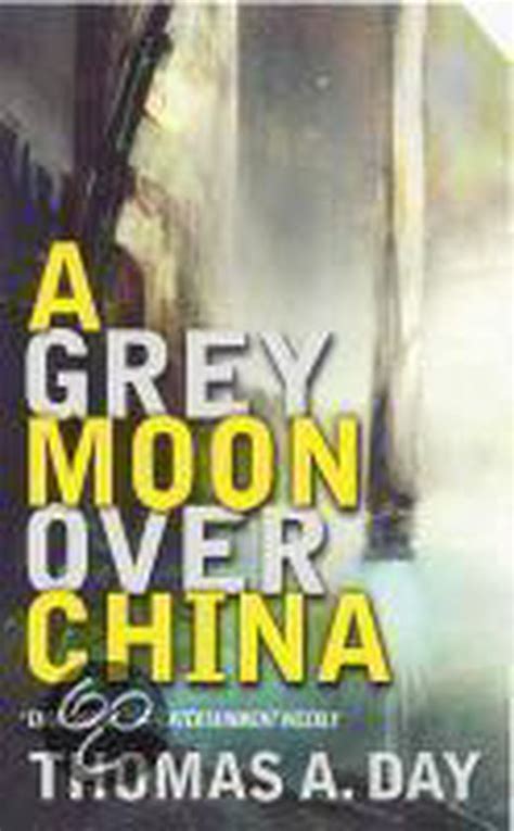 Full Download A Grey Moon Over China By Thomas A Day