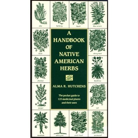 Full Download A Handbook Of Native American Herbs By Alma R Hutchens