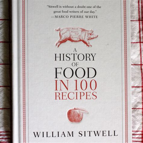 Download A History Of Food In 100 Recipes By William Sitwell