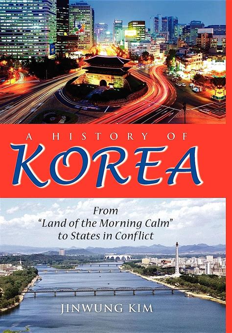 Download A History Of Korea From Land Of The Morning Calm To States In Conflict By Jinwung Kim