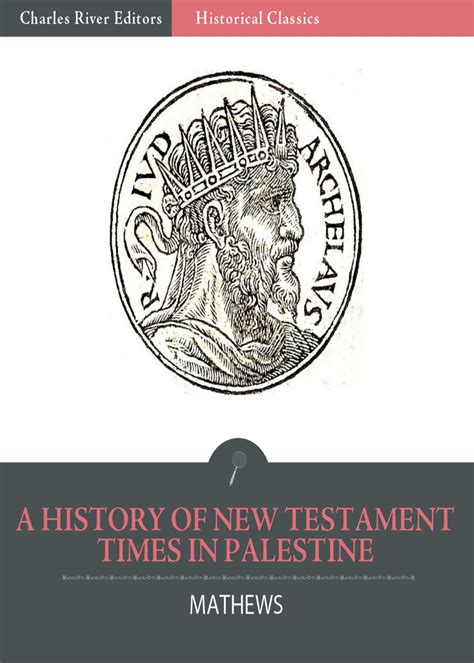 Full Download A History Of New Testament Times In Palestine 175 Bc70 Ad By Shailer Mathews