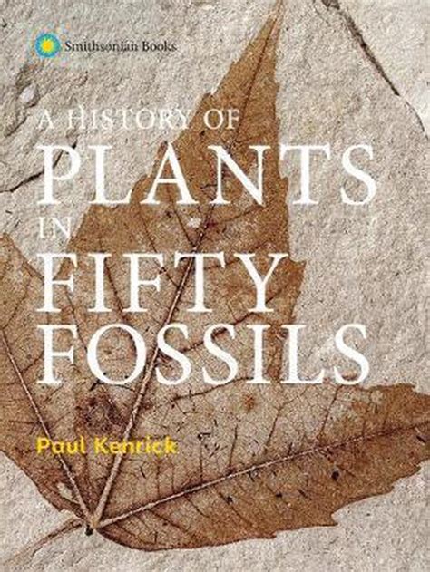 Full Download A History Of Plants In Fifty Fossils By Paul Kenrick