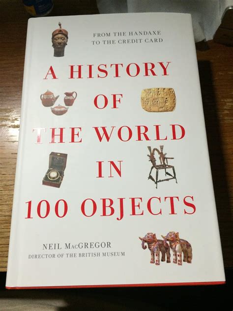 Full Download A History Of The World In 100 Objects By Neil Macgregor