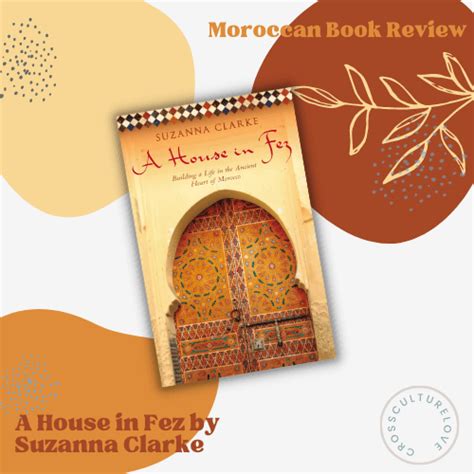 Download A House In Fez Building A Life In The Ancient Heart Of Morocco By Suzanna Clarke