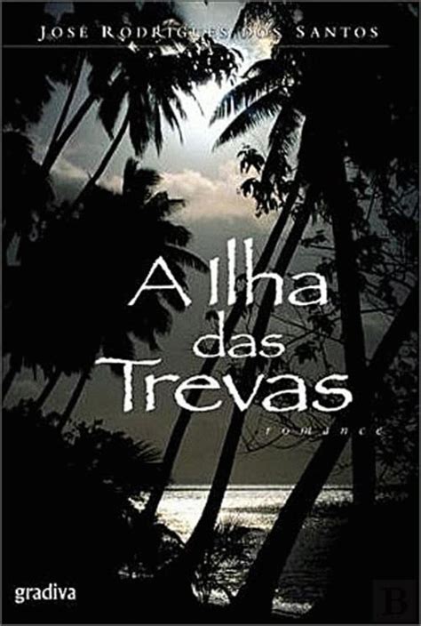 Read A Ilha Das Trevas By Jos Rodrigues Dos Santos