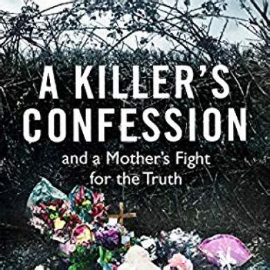 Download A Killers Confession And A Mothers Fight To Bring Her Daughter Becky Goddenedwards Murderer To Trial By Karen Edwards