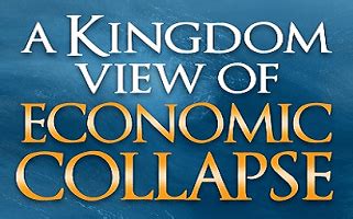 Read Online A Kingdom View Of Economic Collapse By Praying Medic