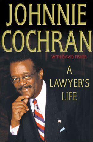 Read Online A Lawyers Life By Johnnie Cochran