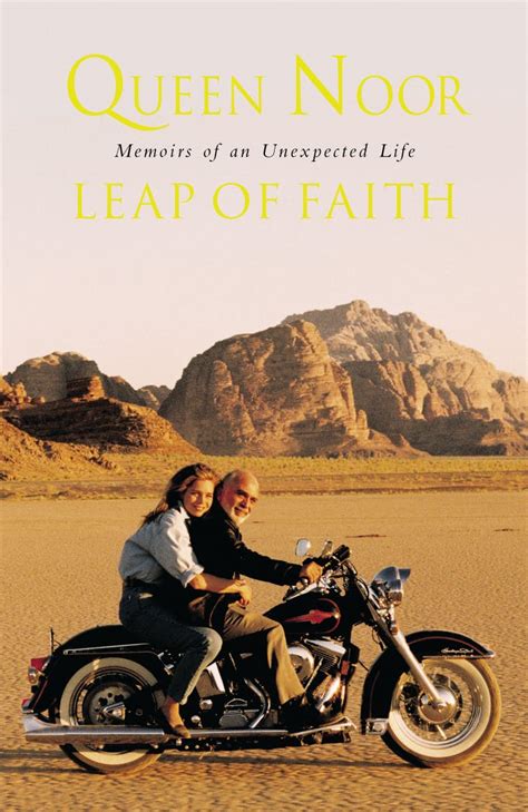 Download A Leap Of Faith Memoir Of An Unexpected Life By Queen Noor