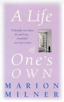 Read A Life Of Ones Own By Marion Milner