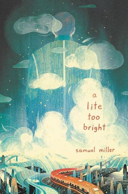 Read A Lite Too Bright By Samuel       Miller