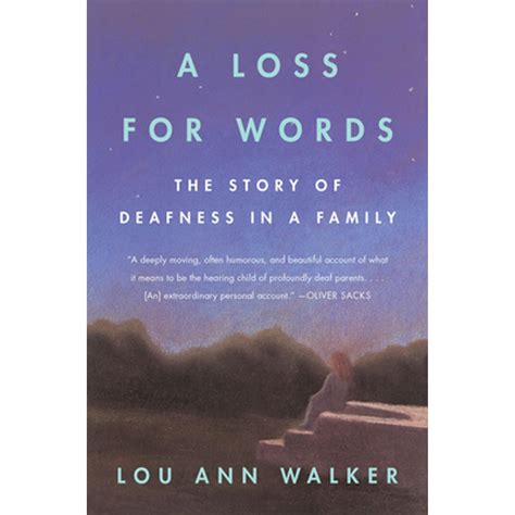 Read Online A Loss For Words The Story Of Deafness In A Family By Lou Ann Walker