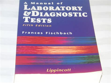 Read Online A Manual Of Laboratory And Diagnostic Tests By Frances Talaska Fischbach