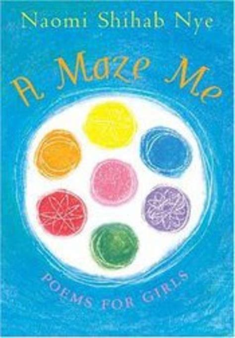Download A Maze Me Poems For Girls By Naomi Shihab Nye