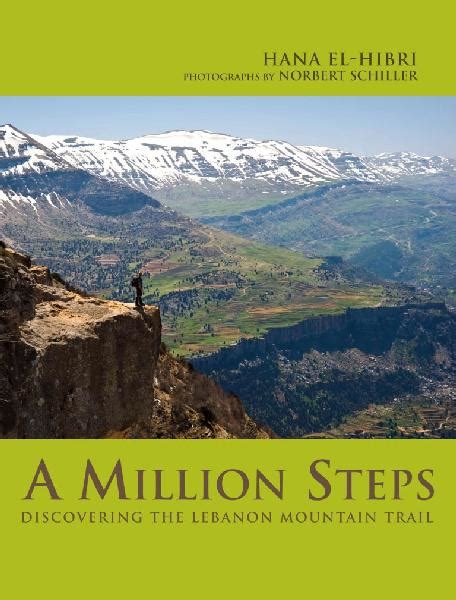 Full Download A Million Steps Discovering The Lebanon Mountain Trail By Hana Elhibri
