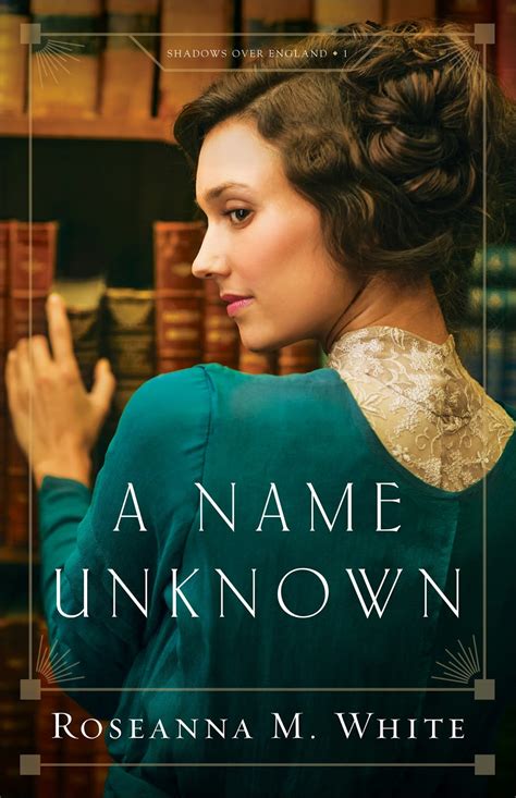 Read Online A Name Unknown Shadows Over England 1 By Roseanna M White