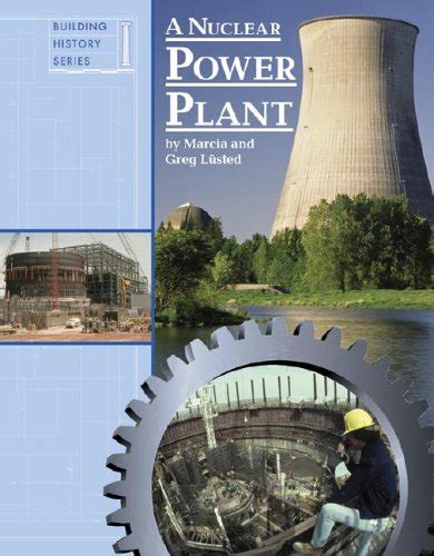 Full Download A Nuclear Power Plant Building History By Marcia Amidon Lusted
