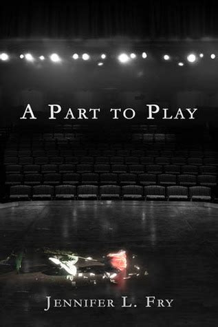 Read A Part To Play By Jennifer L Fry