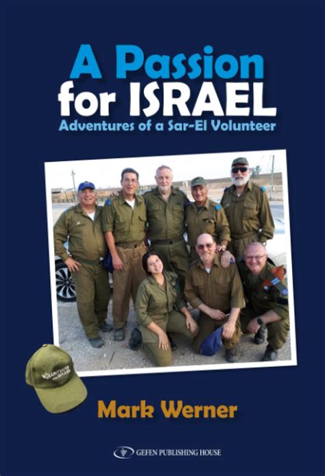Full Download A Passion For Israel Adventures Of A Sarel Volunteer By Mark Werner