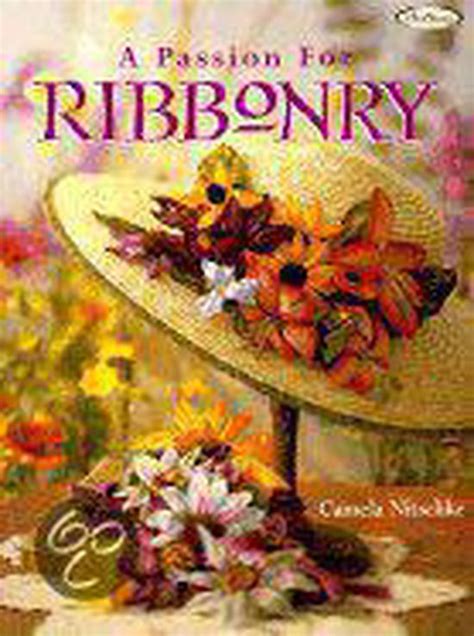Read A Passion For Ribbonry By Camela Nitschke