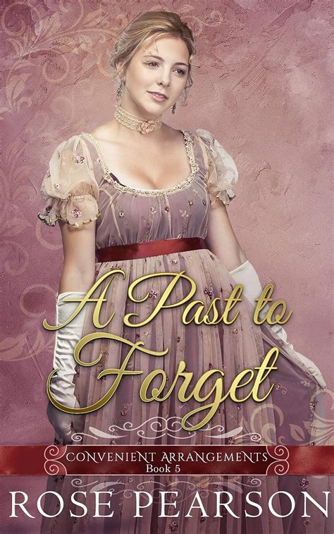 Full Download A Past To Forget Convenient Arrangements Book 5 By Rose Pearson