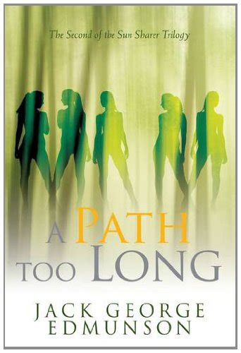 Download A Path Too Long Sun Sharer Trilogy By Jack George Edmunson
