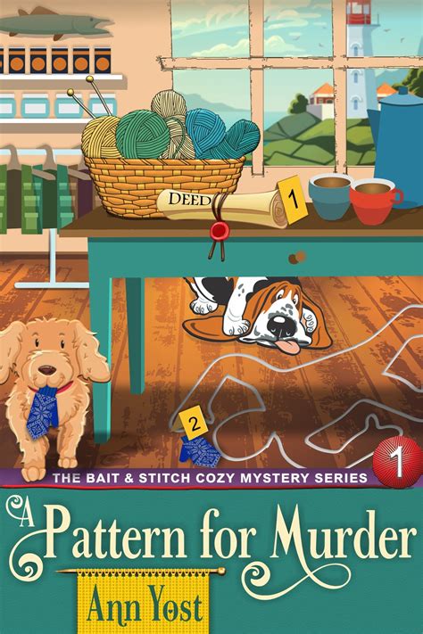 Read A Pattern For Murder The Bait  Stitch Cozy Mystery Series 1 By Ann Yost