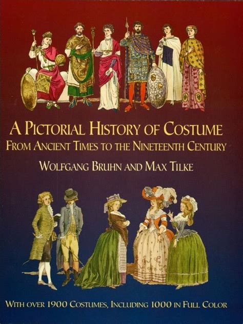 Full Download A Pictorial History Of Costume From Ancient Times To The Nineteenth Century With Over 19 Illustrated Costumes Including 1 In Full Color Dover Fashion And Costumes By Wolfgang Bruhn