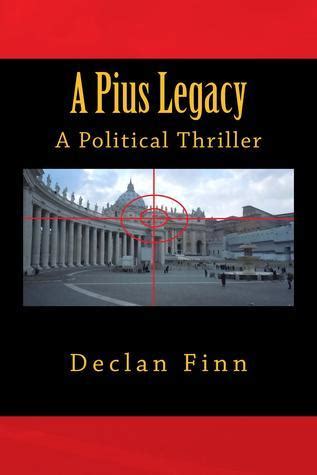 Read A Pius Legacy By Declan Finn